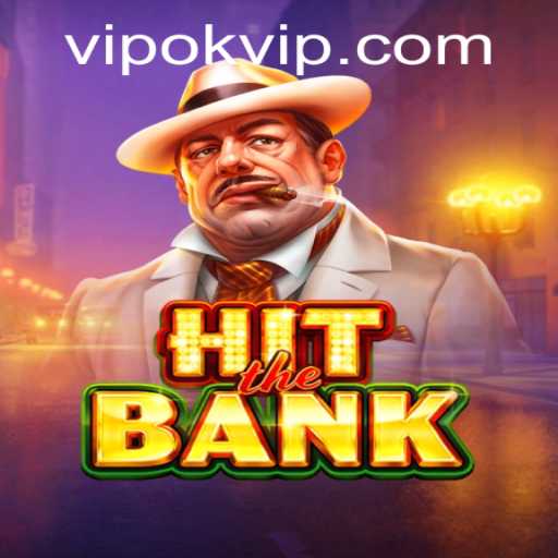 HitTheBank: A Thrilling Adventure into the World of Online Gaming with okvip
